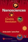 Nanosciences: The Invisible Revolution