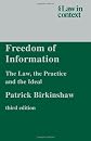 Freedom of Information: The Law, the Practice and the Ideal (Law in Context)