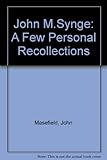 John M. Synge: a few personal recollections, with biographical notes