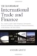 The Handbook of International Trade and Finance: The Complete Guide to Risk Management, International Payments and Currency Management, Bonds and Guarantees, Credit Insurance and Trade Finance