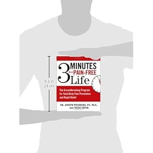 3 Minutes to a Pain-Free Life: The Groundbreaking Program for Total Body Pain Prevention and Rapid Relief