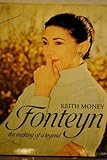 Fonteyn : the making of a legend