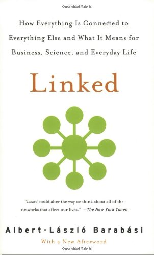 Linked: How Everything Is Connected to Everything Else and What It Means Linked: How Everything Is Connected to Everything Else and What It Means