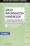 Drug Information Handbook: A Comprehensive Resource for all Clinicians and Healthcare Professionals