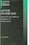 After Homicide: Practical and Political Responses to Bereavement (Clarendon Studies in Criminology)