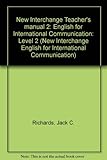 New interchange : English for international communication. 2. Teacher's manual