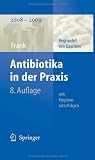 Antibiotika in der Praxis mit Hygieneratschl&auml;gen (1x1 der Therapie) - Uwe Frank, Franz Daschner