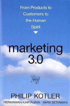 Marketing 3.0: From Products to Customers to 