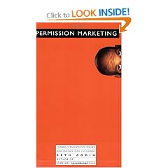 Permission Marketing: Strangers into Friends into Customers