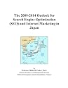 The 2009-2014 Outlook for Search Engine Optimization (SEO) and Internet Marketing in Japan