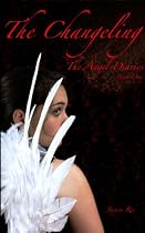Click to Download Free Kindle Book -> The Changeling (Angel Diaries)