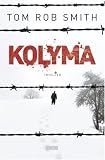 Kolyma: Thriller - Tom Rob Smith
