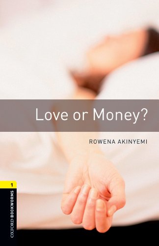 Love or Money, Oxford Bookworms Library: 400 Headwords