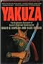 Yakuza: The Explosive Account of Japan's Criminal Underworld