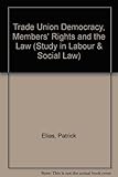 Trade union democracy, members' rights and the law