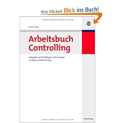 Arbeitsbuch Controlling: Aufgaben und Testfragen mit L�sungen zur Klausurvorbereitung
