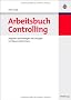 Arbeitsbuch Controlling: Aufgaben und Testfragen mit L�sungen zur Klausurvorbereitung