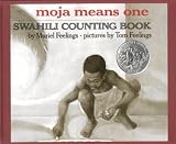 Moja Means One Swahili Counting Book Moja Means One