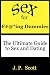 Sex for F#@*ing Dummies: The Ultimate Guide to Sex and Dating
