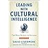 Leading with Cultural Intelligence: The Real Secret to Success