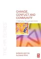 Change, Conflict and Community: Challenging Thought and Action (The HR Series)