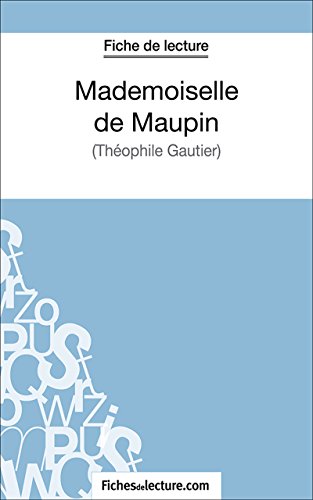 Mademoiselle de Maupin: Analyse complète de l'oeuvre (French Edition)