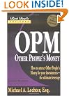 Rich Dad's Advisors: OPM: How to Attract Other People's Money for Your Investments--The Ultimate Leverage