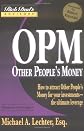 OPM - Other People's Money