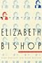 Remembering Elizabeth Bishop
