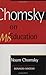 Chomsky on Mis-Education (Critical Perspectives Series: A Book Series Dedicated to Paulo Freire)