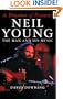 A Dreamer Of Pictures: Neil Young: The Man And His Music