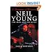 A Dreamer Of Pictures: Neil Young: The Man And His Music