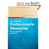 Professionelle Newsletter. PR und Marketing per E-Mail (New Business Line)