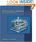 Mechanical Design: An Integrated Approach (Mcgraw-Hill Series in Mechanical Engineering)