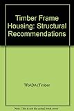 Structural recommendations for timber frame housing