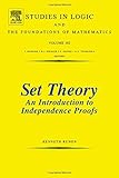 Set Theory An Introduction To Independence Proofs (Studies in Logic and the Foundations of Mathematics)