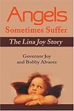 Angels Sometimes Suffer: The Lina Joy Story