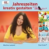 Jahreszeiten kreativ gestalten: mit dem ARD-Buffet - Martina Lammel
