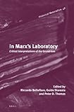 In Marx's laboratory : critical interpretations of the Grundrisse