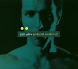 Profound Sounds Vol. 2 [Mixed By Josh Wink]