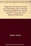 Diagnosis of human viruses by polymerase chain reaction technology