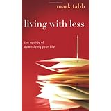 living with less the upside of downsizing your life