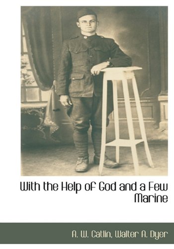 With the Help of God and a Few Marines