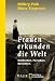 Frauen erkunden die Welt: Entdecken, Forschen, Berichten