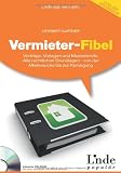 Vermieter-Fibel: Vertr�ge, Vorlagen und Musterbriefe. Alle rechtlichen Grundlagen - von der Mietersuche bis zur K�ndigung (f�r �sterreich) - Herbert Gartner