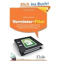 Vermieter-Fibel: Vertr�ge, Vorlagen und Musterbriefe. Alle rechtlichen Grundlagen - von der Mietersuche bis zur K�ndigung (f�r �sterreich)