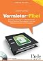 Vermieter-Fibel: Vertr�ge, Vorlagen und Musterbriefe. Alle rechtlichen Grundlagen - von der Mietersuche bis zur K�ndigung (f�r �sterreich)
