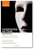 Mirrors in the Brain: How Our Minds Share Actions, Emotions, and Experience