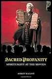 Sacred profanity : spirituality at the movies
