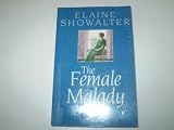 The Female Malady: Women, Madness, and English Culture, 1890-1980